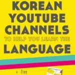 Looking for some Korean YouTube channels to help you learn Korean? Discover the top 12 channels and start your Korean language journey today!