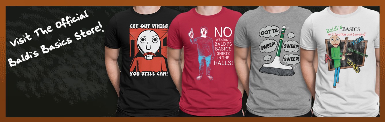 Baldi's Basics Merch