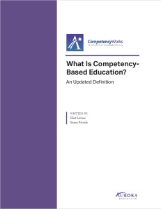 Report cover for 'What is Competency-Based Education? An Updated Definition' by Aurora Institute, illustrating the concept of competency-based learning in modern education systems.