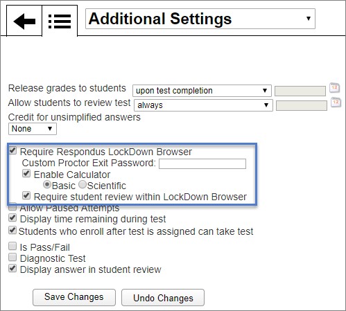 The Additional Settings menu is shown. Below the option for giving credit for unsimplified answers, an option to use a custom proctor exit password is shown, as well as the following options with check marks beside them: Require Respondus LockDown Browser, Enable basic or scientific calculator, and Require student review within LockDown Browser.