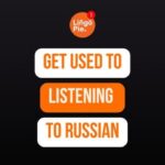 Learn Russian Through Immersion