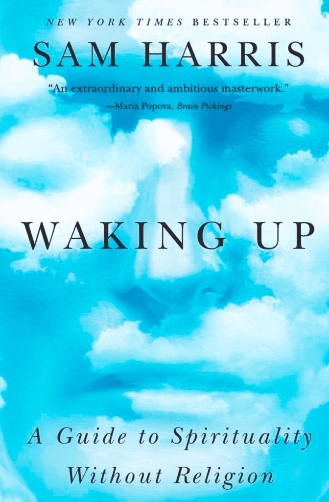 Sam Harris's "Waking Up" explores spirituality through meditation and neuroscience